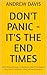 Don't Panic - It's the End ...