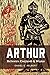 Arthur Between England and Wales by Daniel G. Helbert