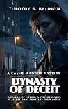 Dynasty of Deceit: A Mystery of Privilege, Power, and the Shadows They Cast (A Cassie Maddox Mystery Book 2)