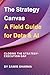 The Strategy Canvas A Field Guide for Data & AI: Closing the Strategy-Execution Gap