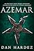 Azemar: An Eden Vault Series Prequel Anthology Leading to the Events of "Eternal Dominion" (The Eden Vault Series)