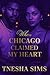 When Chicago Claimed My Heart by Tnesha Sims