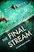 The Final Stream: A Psychological Thriller