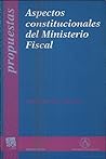 Aspectos constitucionales del Ministerio Fiscal