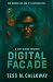 Digital Facade by Tess M. Calloway Digital Facade by Tess M. Calloway