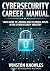 Cybersecurity Career Manual...