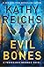Evil Bones (Temperance Brennan, #24) by Kathy Reichs