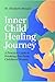 INNER CHILD HEALING JOURNEY...