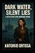 Dark Water, Silent Lies