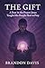 The Gift: A Year in the Pra...