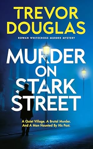 Murder on Stark Street (Rowan Whitecross Murder Mystery, 1)