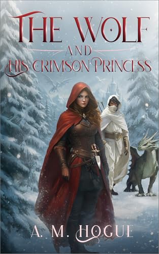 The Wolf and His Crimson Princess (Fairytales Retold Series Book 4)