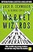Market Wizards: The Next Generation: The world's top young traders reveal how they beat the market