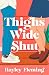 Thighs Wide Shut by Hayley Fleming Thighs Wide Shut by Hayley Fleming