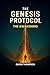 The Genesis Protocol by Dayne Thompson The Genesis Protocol by Dayne Thompson