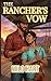 The Rancher's Vow by Milo Hart