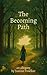 The Becoming (An allegory)
