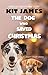 The Dog Who Saved Christmas...