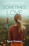 Sometimes Love: a Wynter Wild story