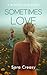 Sometimes Love by Sara Creasy