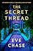 The Secret Thread by Eve Chase