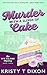 Murder With a Sliver of Cake (Ivy Clark Mysteries Book 10)