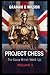 Project Chess. The Great British Stitch Up by Graham Wilson Wilson