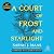 A Court of Frost and Starlight by Sarah J. Maas A Court of Frost and Starlight by Sarah J. Maas