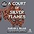 A Court of Silver Flames by Sarah J. Maas