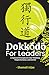Dokkodo for Leaders by Shamail Aijaz Dokkodo for Leaders by Shamail Aijaz
