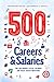 500 CAREERS AND SALARIES: T...