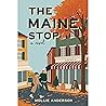 The Maine Stop: A Friends-to-Lovers Small Town Romance Full of Cozy Fall Charm The Maine Stop: A Friends-to-Lovers Small Town Romance Full of Cozy Fall Charm