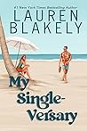 My Single-versary by Lauren Blakely