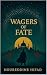 Wagers of Fate by Noureddine Hifad Wagers of Fate by Noureddine Hifad
