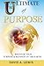 The Ultimate of Purpose: Di...