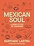 Mexican Soul: A New Style of Cooking