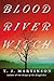 Blood River Witch: A Novel