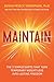 Maintain: The 3 Simple Shifts that Turn Temporary Weight Loss into Lasting Freedom