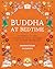 Buddha at Bedtime: 20 Mindful Stories to Inspire Peace, Calmness, and Empathy Before Bed