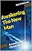 Awakening The New Man: Acce...