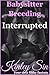 Interrupted: A Fully Explic...