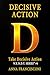 DECISIVE ACTION: Take Decisive Action, Redirect your life through the Power of Identity Alignment. Every time you choose to be fully yourself, your ... self. (English Version ) (W.E.N.D.Y. SERIES)