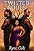 Twisted Souls