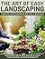 The Art of Easy Landscaping...
