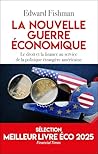 La nouvelle guerre économique: Le droit et la finance au service de la politique étrangère américaine