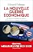 La nouvelle guerre économique: Le droit et la finance au service de la politique étrangère américaine