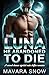 The Luna He abandoned to Die by Mavara Snow