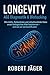 Longevity: AGE Diagnostik & Biohacking (German Edition)