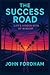 The Success Road: Life’s Hi...