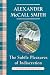 The Subtle Pleasures of Indiscretion by Alexander McCall Smith The Subtle Pleasures of Indiscretion by Alexander McCall Smith